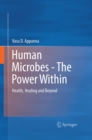Image for Human Microbes - The Power Within: Health, Healing and Beyond