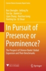 Image for In Pursuit of Presence Or Prominence?: The Prospect of Chinese Banks&#39; Global Expansion and Their Benchmarks