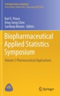 Image for Biopharmaceutical Applied Statistics Symposium : Volume 3 Pharmaceutical Applications