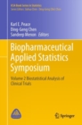 Image for Biopharmaceutical applied statistics symposium.: (Biostatistical analysis of clinical trials)