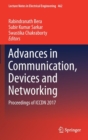 Image for Advances in Communication, Devices and Networking : Proceedings of ICCDN 2017