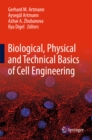 Image for Biological, Physical and Technical Basics of Cell Engineering