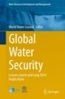 Image for Global Water Security: Lessons Learnt and Long-term Implications.