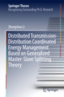 Image for Distributed Transmission-distribution Coordinated Energy Management Based On Generalized Master-slave Splitting Theory