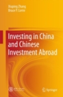 Image for Investing in China and Chinese Investment Abroad
