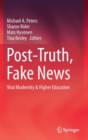 Image for Post-truth, fake news  : viral modernity &amp; higher education