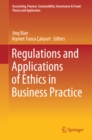 Image for Regulations and Applications of Ethics in Business Practice
