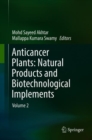 Image for Anticancer Plants: Natural Products and Biotechnological Implements : Volume 2