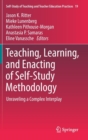 Image for Teaching, Learning, and Enacting of Self-Study Methodology