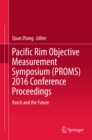 Image for Pacific Rim Objective Measurement Symposium (PROMS) 2016 conference proceedings: Rasch and the future