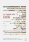 Image for Introduction to Chinese Culture: Cultural History, Arts, Festivals and Rituals