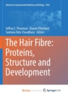 Image for The Hair Fibre : Proteins, Structure and Development