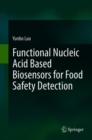 Image for Functional Nucleic Acid Based Biosensors for Food Safety Detection