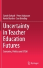 Image for Uncertainty in Teacher Education Futures