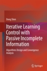 Image for Iterative Learning Control with Passive Incomplete Information: Algorithms Design and Convergence Analysis