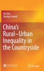 Image for China&#39;s Rural-Urban Inequality in the Countryside