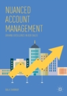 Image for Nuanced Account Management : Driving Excellence in B2B Sales