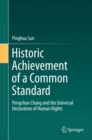 Image for Historic Achievement of a Common Standard: Pengchun Chang and the Universal Declaration of Human Rights