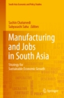 Image for Manufacturing and jobs in South Asia: strategy for sustainable economic growth
