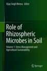 Image for Role of Rhizospheric Microbes in Soil : Volume 1: Stress Management and Agricultural Sustainability