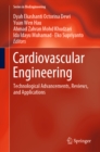 Image for Cardiovascular Engineering: Technological Advancements, Reviews, and Applications