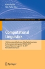 Image for Computational linguistics: 15th International Conference of the Pacific Association for Computational Linguistics, PACLING 2017, Yangon, Myanmar, August 16-18, 2017, Revised Selected Papers