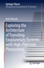 Image for Exploring the Architecture of Transiting Exoplanetary Systems With High-precision Photometry