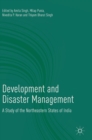 Image for Development and disaster management  : a study of the northeastern states of India