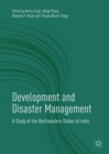 Image for Development and disaster management: a study of the northeastern states of India