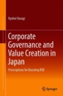 Image for Corporate Governance and Value Creation in Japan