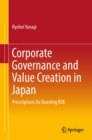 Image for Corporate governance and value creation in Japan: prescriptions for boosting ROE