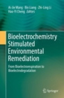 Image for Bioelectrochemistry stimulated environmental remediation: from bioelectrorespiration to bioelectrodegradation