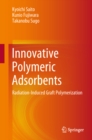 Image for Innovative Polymeric Adsorbents: Radiation-Induced Graft Polymerization