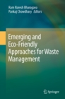 Image for Emerging and Eco-Friendly Approaches for Waste Management