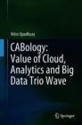 Image for CABology: Value of Cloud, Analytics and Big Data Trio Wave