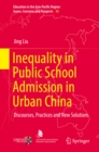 Image for Inequality in Public School Admission in Urban China: Discourses, Practices and New Solutions : 43