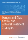 Image for Dengue and Zika : Control and Antiviral Treatment Strategies