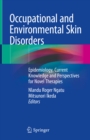 Image for Occupational and Environmental Skin Disorders: Epidemiology, Current Knowledge and Perspectives for Novel Therapies