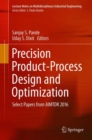Image for Precision Product-Process Design and Optimization : Select Papers from AIMTDR 2016