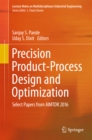Image for Precision product-process design and optimization: select papers from AIMTDR 2016