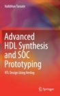 Image for Advanced HDL Synthesis and SOC Prototyping : RTL Design Using Verilog