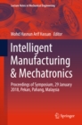 Image for Intelligent Manufacturing &amp; Mechatronics: Proceedings of Symposium, 29 January 2018, Pekan, Pahang, Malaysia