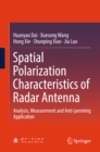 Image for Spatial Polarization Characteristics of Radar Antenna: Analysis, Measurement and Anti-jamming Application