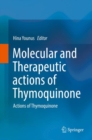 Image for Molecular and Therapeutic actions of Thymoquinone : Actions of Thymoquinone
