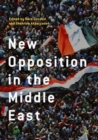 Image for New opposition in the Middle East