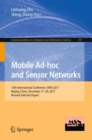 Image for Mobile ad-hoc and sensor networks: 13th International Conference, MSN 2017, Beijing, China, December 17-20, 2017, Revised selected papers