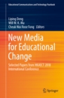 Image for New media for educational change: selected papers from HKAECT 2018