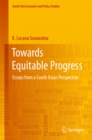Image for Towards Equitable Progress: Essays from a South Asian Perspective