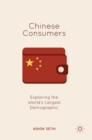 Image for Chinese consumers  : exploring the world&#39;s largest demographic