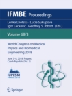 Image for World Congress on Medical Physics and Biomedical Engineering 2018: June 3-8, 2018, Prague, Czech Republic (Vol.3)